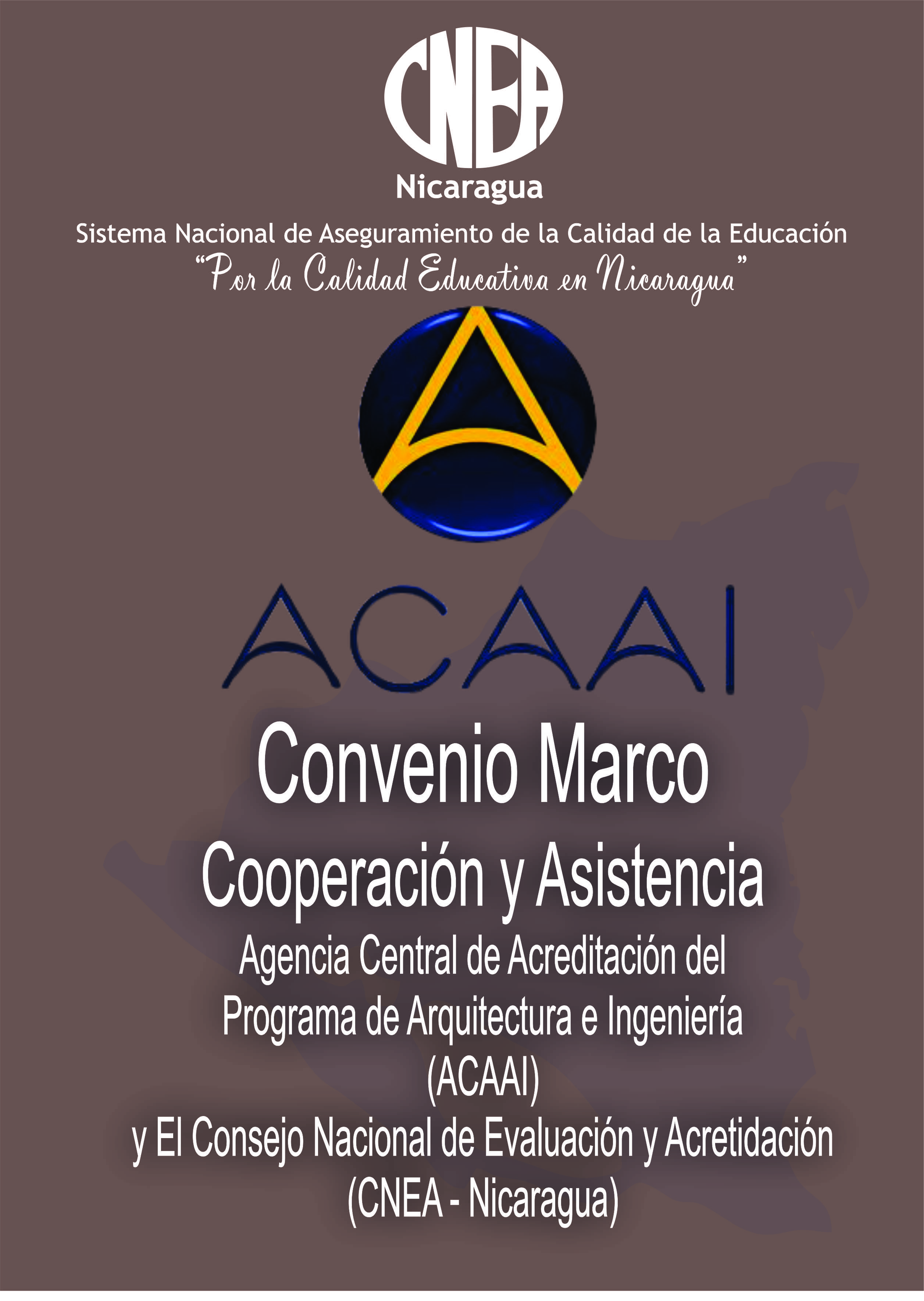 Convenio Marco   Cooperación y Asistencia Agencia Central de Acreditación del  Programa de Arquitectura e Ingeniería   (ACAAI)